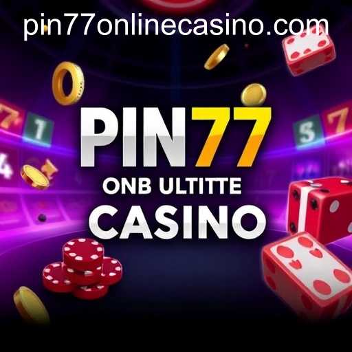 About Us - Your Ultimate Destination for Thrilling Entertainment at PIN77 ONLINE CASINO