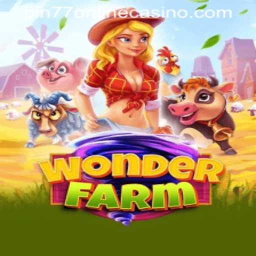 Exploring the Enchanting World of WonderFarm and Its Connection to PIN77 ONLINE CASINO